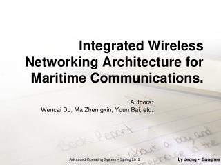 Integrated Wireless Networking Architecture for Maritime Communications.