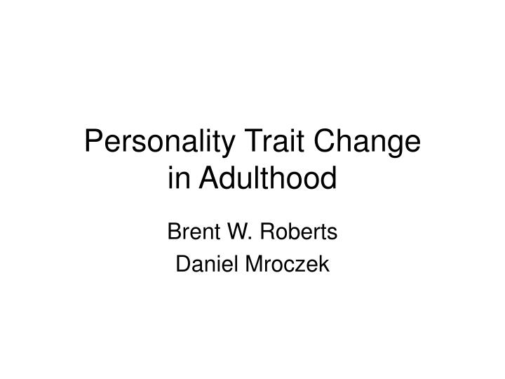 personality trait change in adulthood