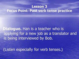 Lesson 3 Focus Point: Past verb tense practice