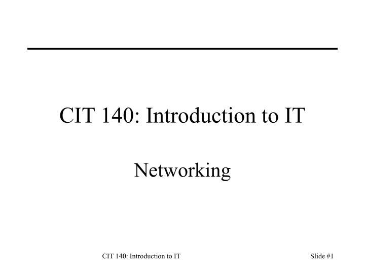 cit 140 introduction to it