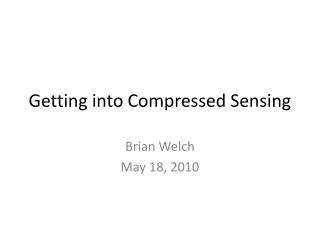 Getting into Compressed Sensing