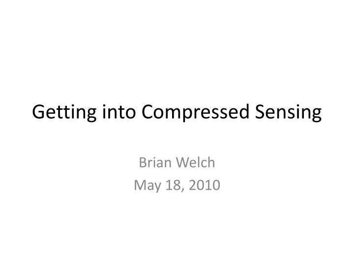 getting into compressed sensing