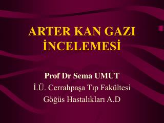 arter kan gazi ncelemes