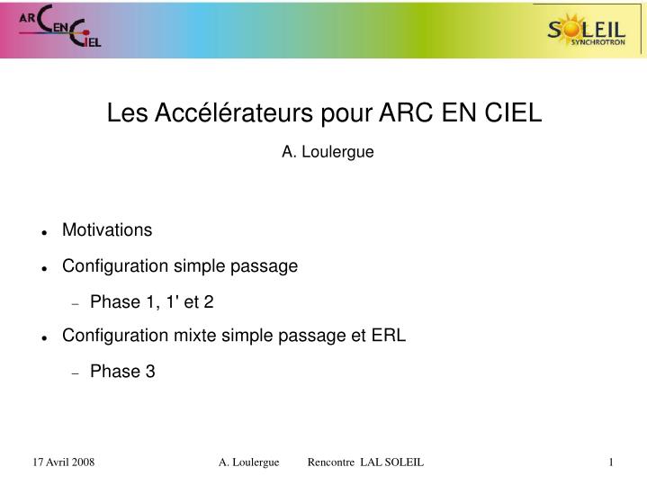 les acc l rateurs pour arc en ciel a loulergue