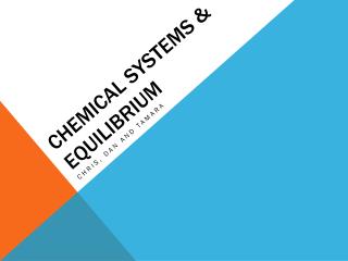 Chemical Systems &amp; Equilibrium