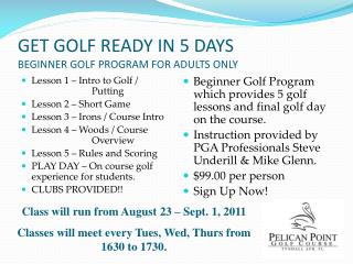 GET GOLF READY IN 5 DAYS BEGINNER GOLF PROGRAM FOR ADULTS ONLY