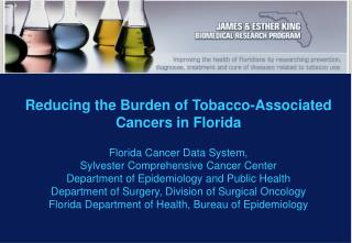 Reducing the Burden of Tobacco-Associated Cancers in Florida Florida Cancer Data System,