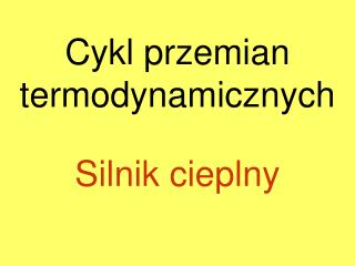 cykl przemian termodynamicznych