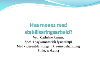 hva menes med stabiliseringsarbeid