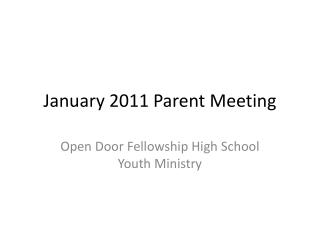 January 2011 Parent Meeting