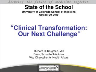 State of the School University of Colorado School of Medicine October 20, 2010