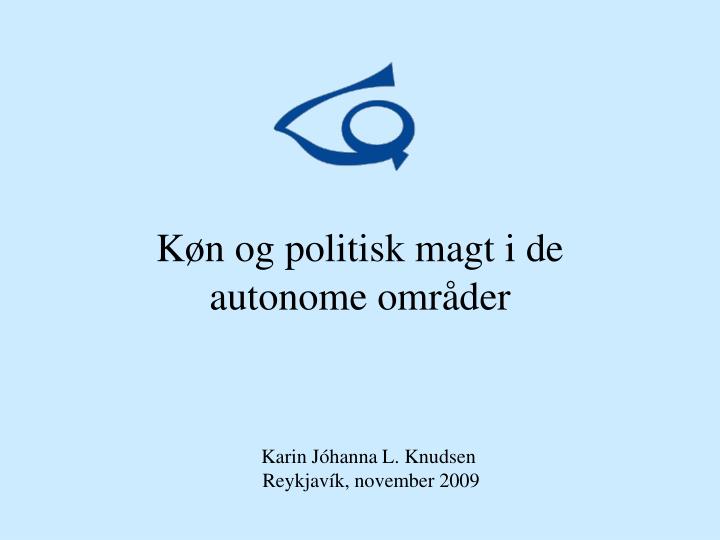 k n og politisk magt i de autonome omr der