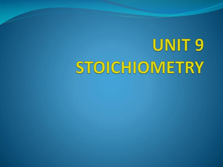 unit 9 stoichiometry