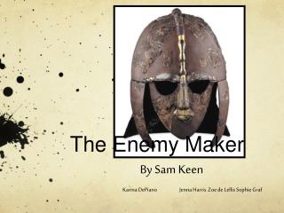 The Enemy Maker