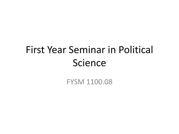 first year seminar in political science