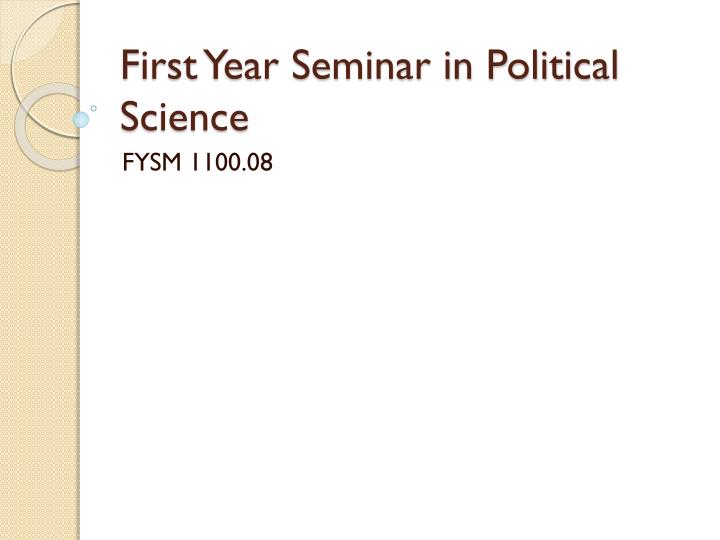 first year seminar in political science