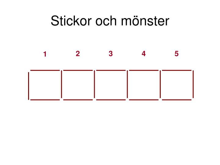 stickor och m nster