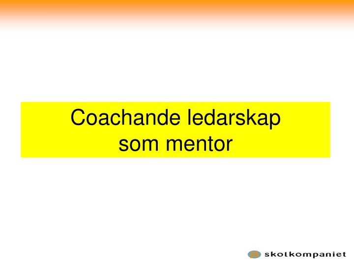 coachande ledarskap som mentor