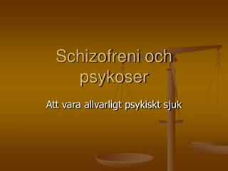 schizofreni och psykoser