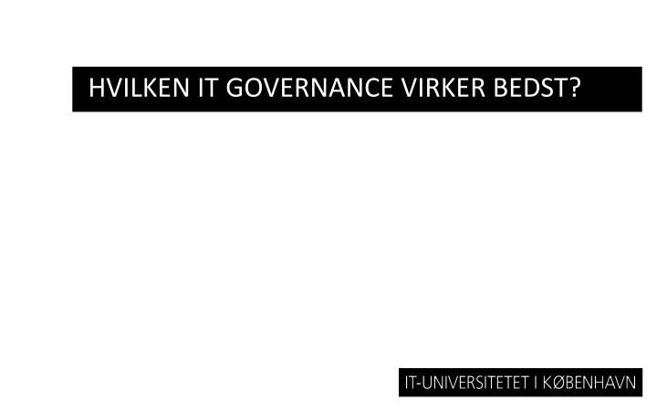 hvilken it governance virker bedst