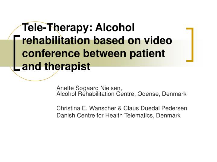 tele therapy alcohol rehabilitation based on video conference between patient and therapist