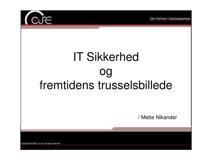 it sikkerhed og fremtidens trusselsbillede