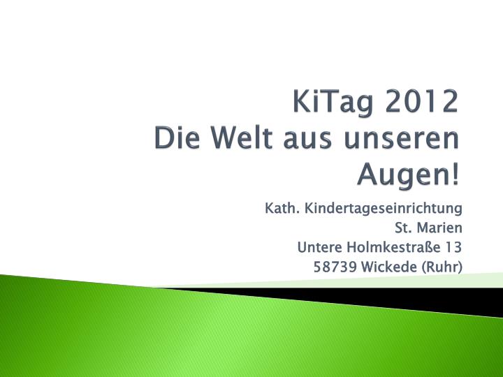 kitag 2012 die welt aus unseren augen