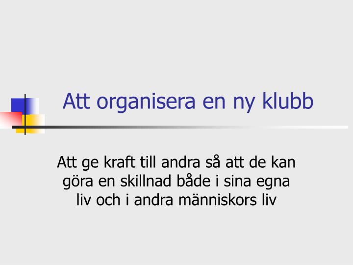 att organisera en ny klubb