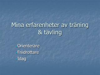 mina erfarenheter av tr ning t vling