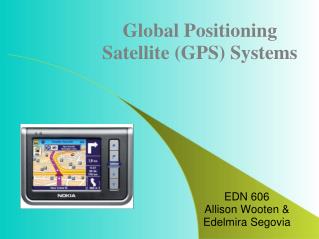 Global Positioning Satellite (GPS) Systems