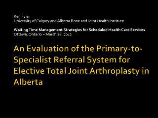 K en Fyie University of Calgary and Alberta Bone and Joint Health Institute