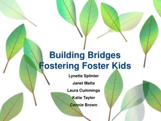 Building Bridges Fostering Foster Kids