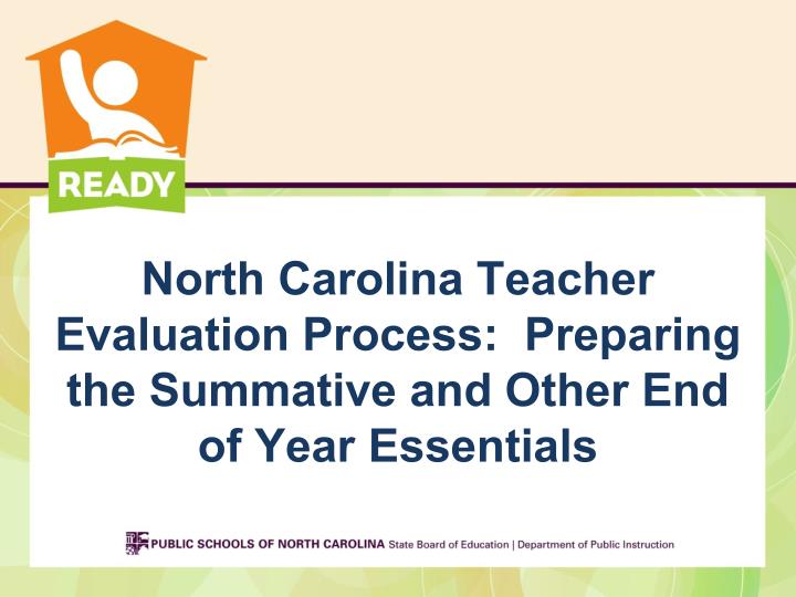 north carolina teacher evaluation process preparing the summative and other end of year essentials