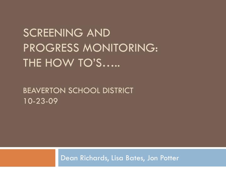 screening and progress monitoring the how to s beaverton school district 10 23 09
