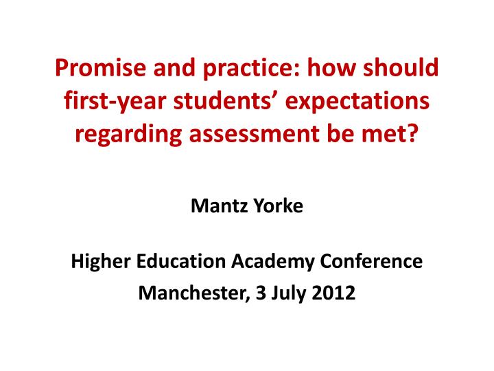 promise and practice how should first year students expectations regarding assessment be met