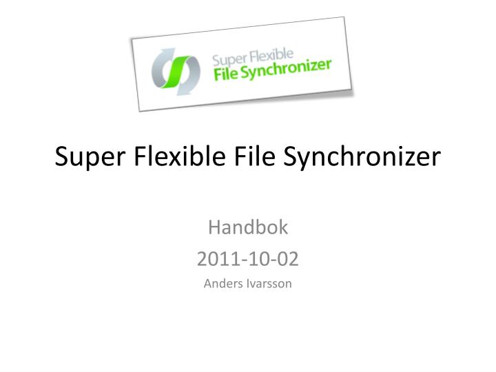 super flexible file synchronizer