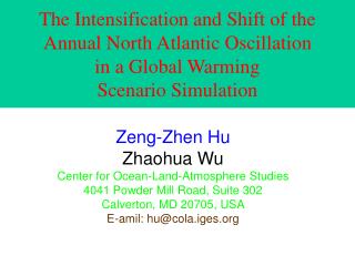 Zeng-Zhen Hu Zhaohua Wu Center for Ocean-Land-Atmosphere Studies 4041 Powder Mill Road, Suite 302