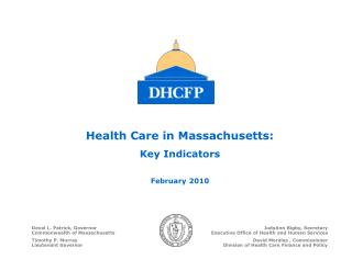 Health Care in Massachusetts: Key Indicators February 2010