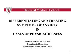 DIFFERENTIATING AND TREATING SYMPTOMS OF ANXIETY IN CASES OF PHYSICAL ILLNESS