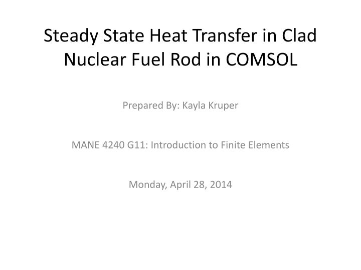 steady state heat transfer in clad nuclear fuel rod in comsol