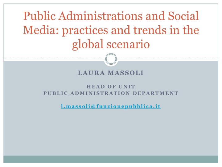 public administrations and social media practices and trends in the global scenario