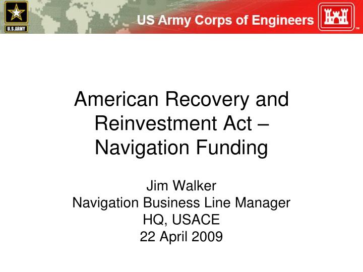 american recovery and reinvestment act navigation funding