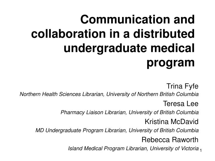 communication and collaboration in a distributed undergraduate medical program