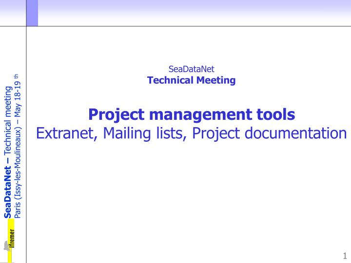 seadatanet technical meeting project management tools extranet mailing lists project documentation