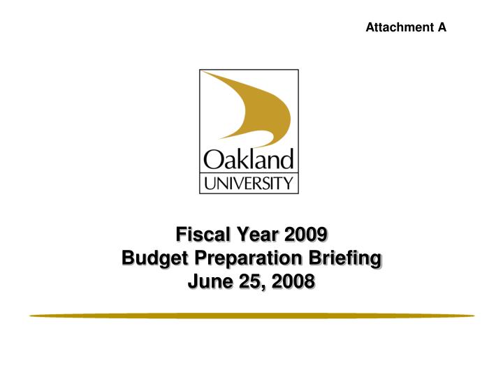 fiscal year 2009 budget preparation briefing june 25 2008