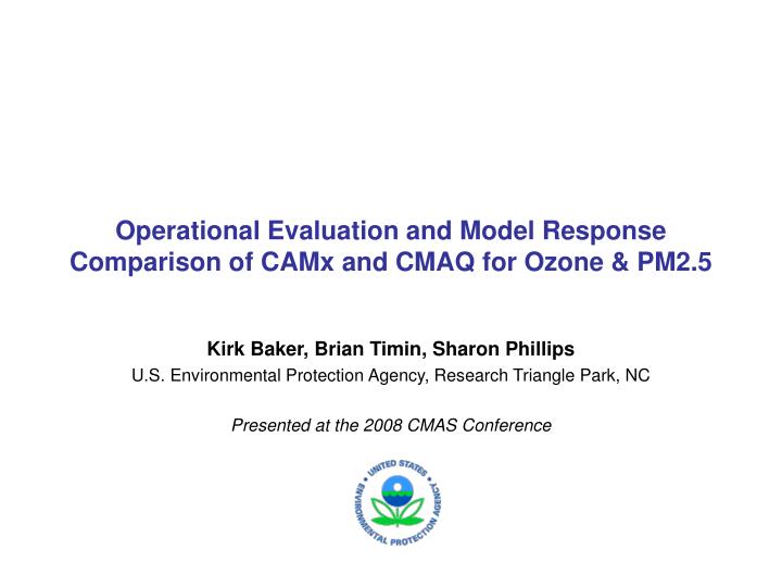 operational evaluation and model response comparison of camx and cmaq for ozone pm2 5