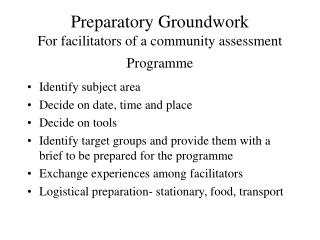 Preparatory Groundwork For facilitators of a community assessment Programme