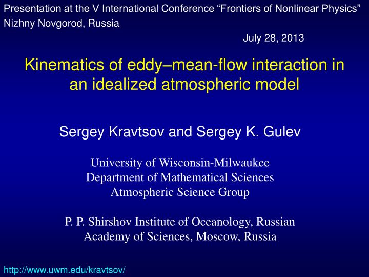 kinematics of eddy mean flow interaction in an idealized atmospheric model