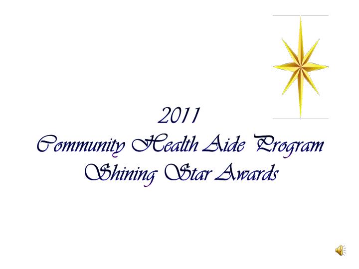 2011 community health aide program shining star awards