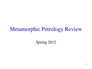 Metamorphic Petrology Review